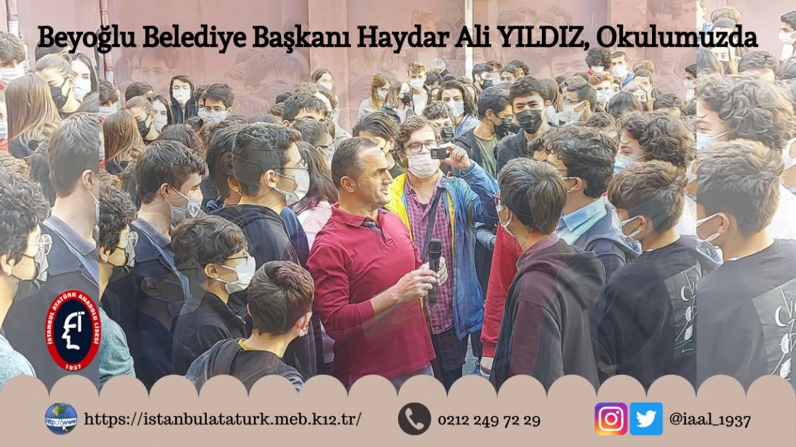Beyoğlu Belediye Başkanımız Haydar Ali YILDIZ Okulumuzda