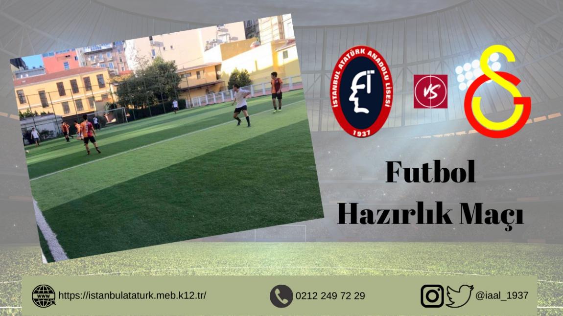 İstanbul Atatürk Anadolu Lisesi ile Galatasaray Lisesi Futbol Hazırlık Maçı